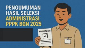 Cek Pengumuman Hasil Seleksi PPPK BGN 2025 di SSCASN BKN Mudah dan Cepat
