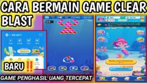 Clear Blast Game Penghasil Uang Apakah Aman Simak Review, Cara Daftar dan Bukti Pembayaran