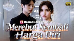 Link Nonton Drama Cina Merebut Kembali Harga Diri Full Episode Sub Indo, Tayang di Mana