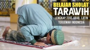 Niat dan Tata Cara Sholat Tarawih Lengkap Sesuai Sunnah, Arab, Latin, dan Artinya