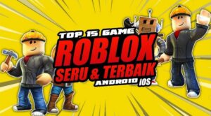 30 Game Roblox Terpopuler 2026 yang Wajib Kamu Coba, Seru & Bikin Nagih!