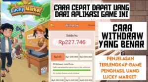 Lucky Market Game Penghasil Uang, Benarkah Terbukti Membayar? Ini Cara Main dan Cara Cairkan Saldo